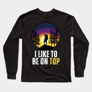 I Like To Be On Top Long Sleeve T-Shirt